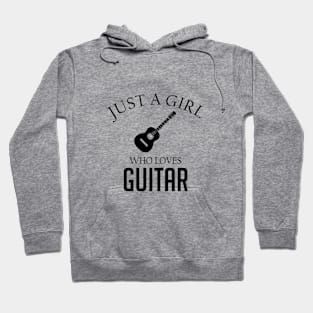 Just a girl who loves Guitar Hoodie